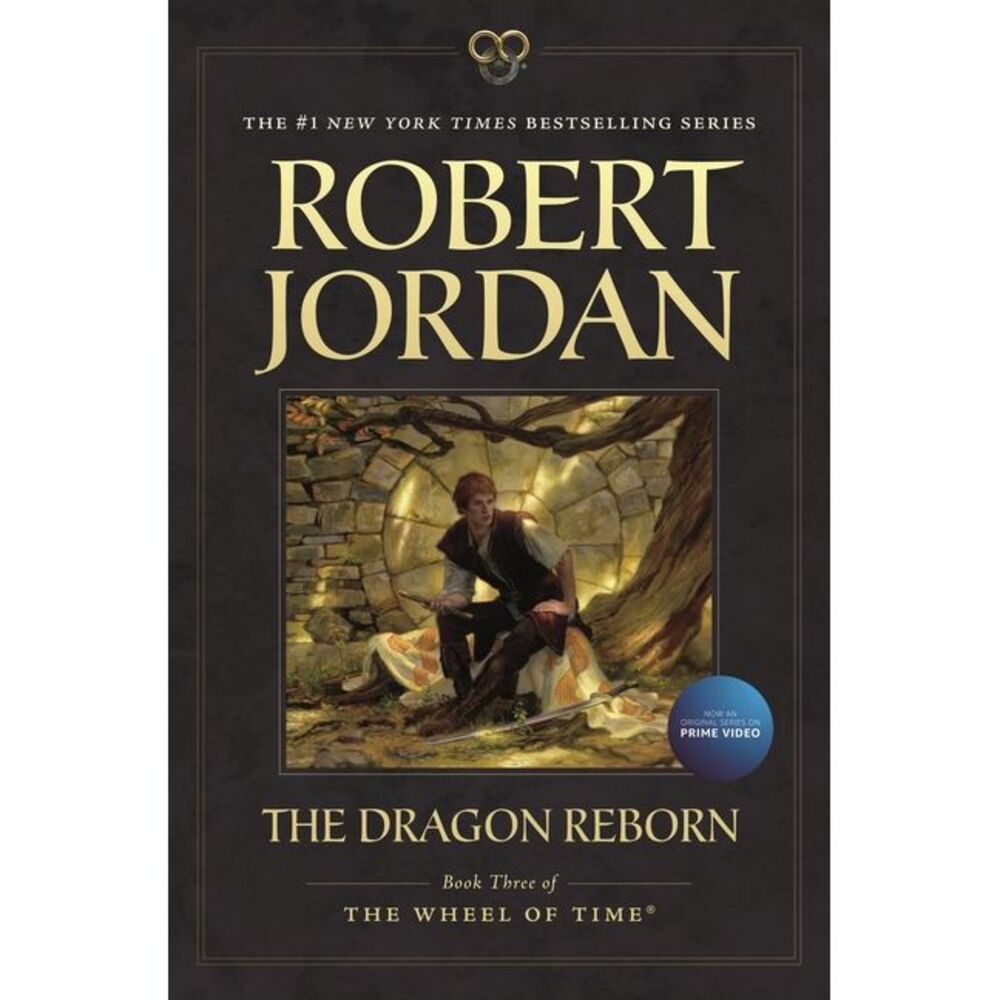 The Dragon Reborn: Book Three of 'The Wheel of Time' -- Robert Jordan
